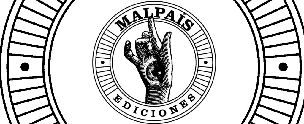 Santiago Robles, Malpaís Ediciones