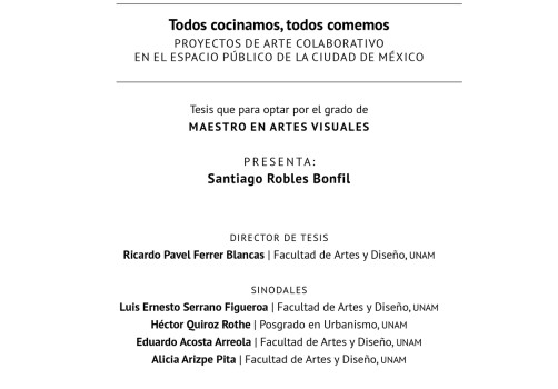 SantiagoRobles, ArteColaborativo, CollaborativeArt, Tesis, UNAM, Art, ContemporaryArt, Investigation, PublicSpace, EspacioPublico