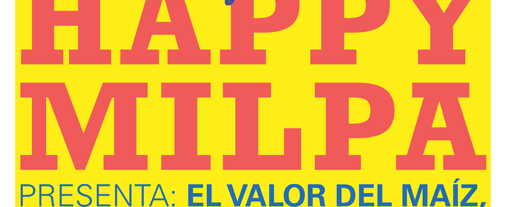 HappyMilpa, SantiagoRobles, RodrigoImaz, CallejonSanAngel, VisualArt, ArteVisual, Exhibition, Maiz, OctavioAvendaño, callejonSanAngel, ContemporaryArt